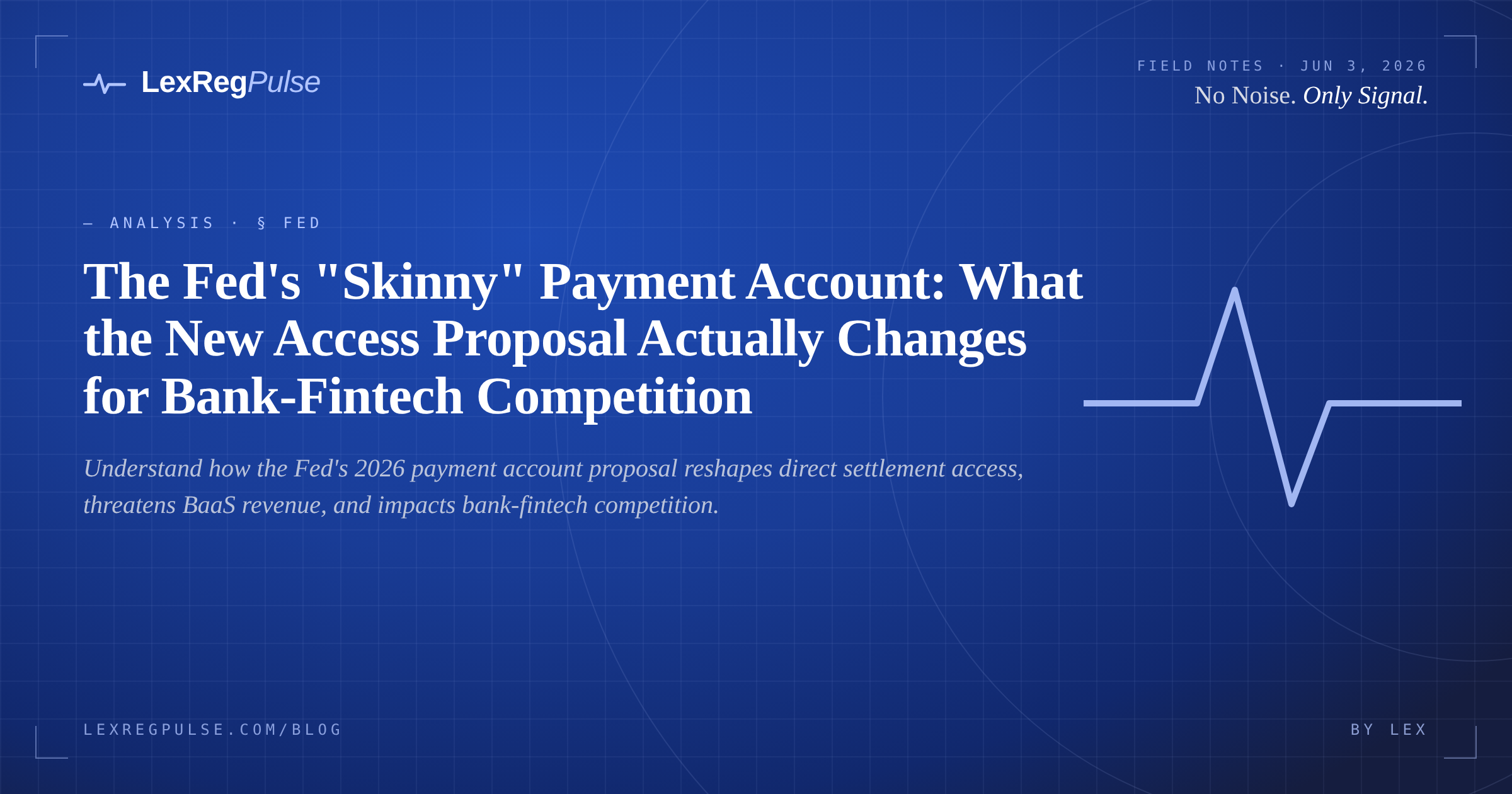 Fed Skinny Payment Account: Bank-Fintech Access Proposal | LexRegPulse